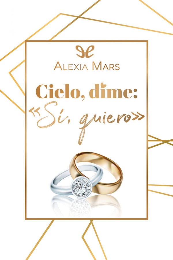 Cielo, dime: «Sí, quiero»