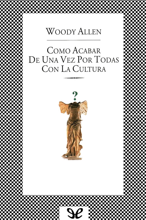 Cómo acabar de una vez por todas con la cultura