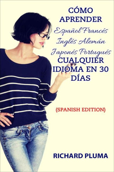 Cómo aprender cualquier idioma en 30 días