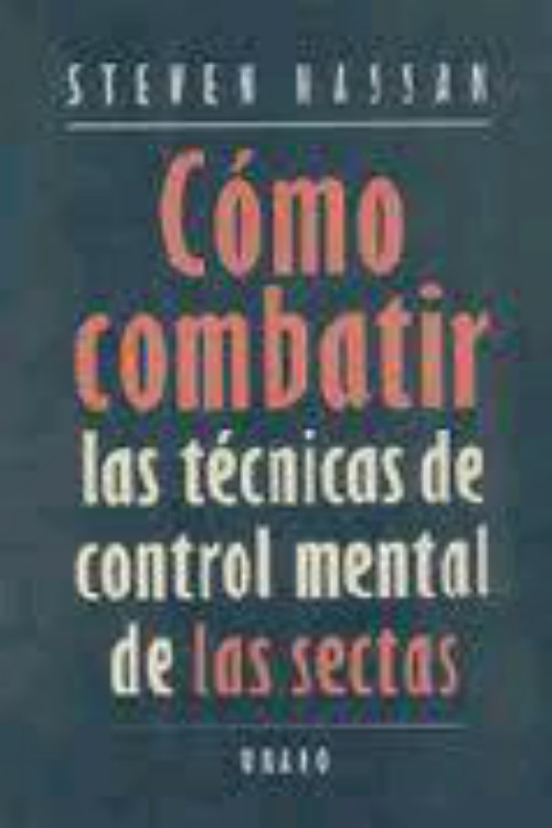 Cómo combatir las técnicas de control mental de las sectas