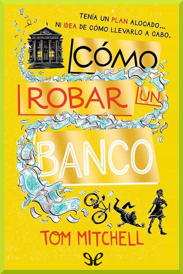 Como robar un banco