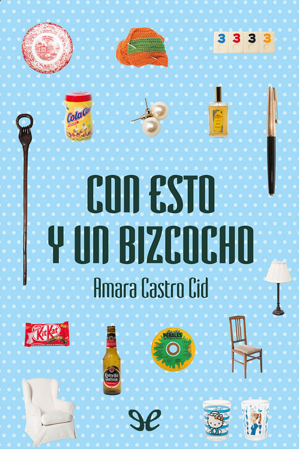 Con esto y un bizcocho