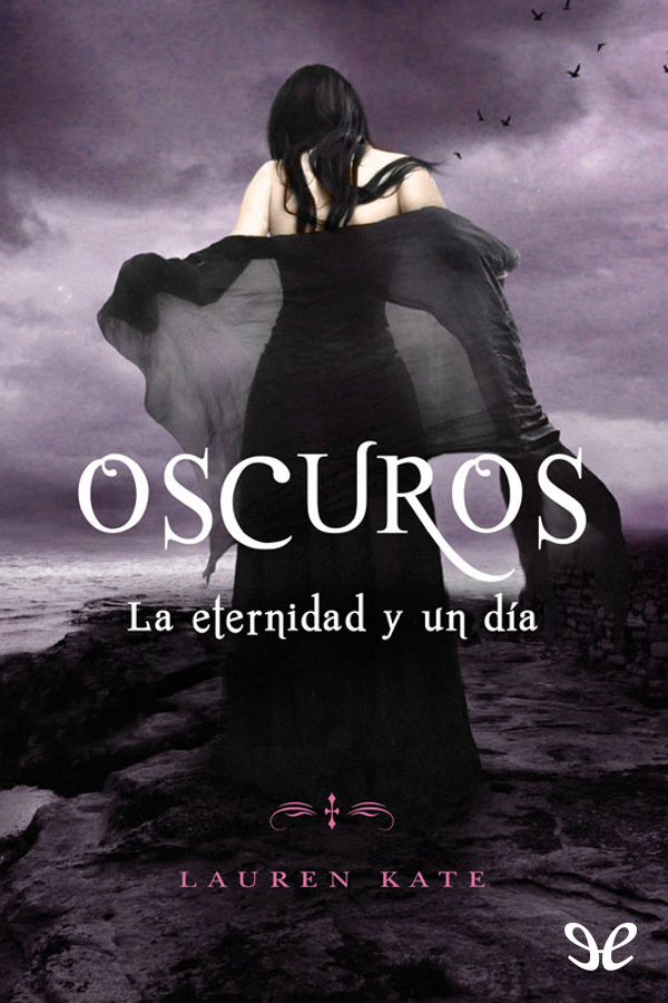 Oscuros. La eternidad y un día