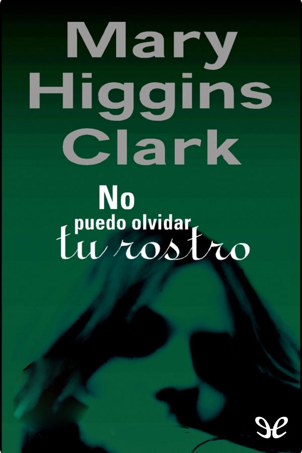 No puedo olvidar tu rostro