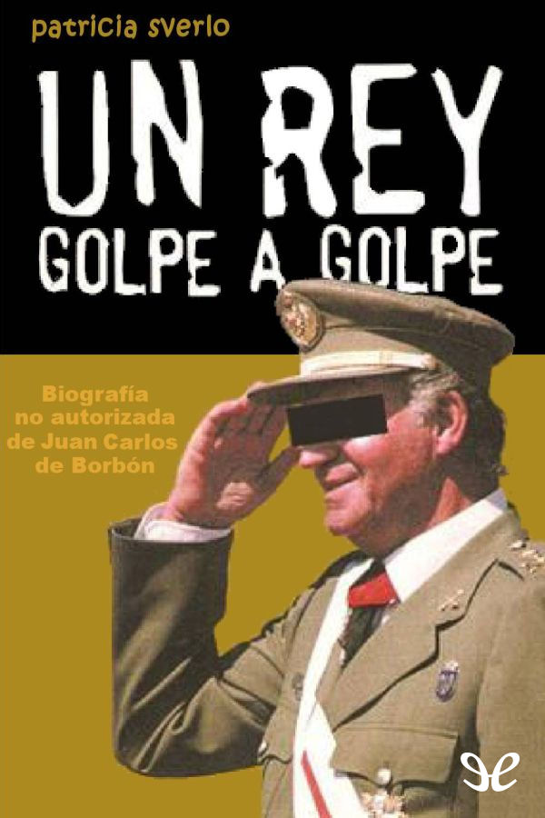 Un rey golpe a golpe
