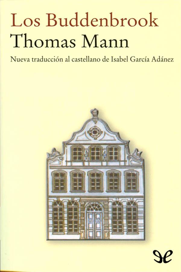 Los Buddenbrook (trad. Isabel García Adánez)