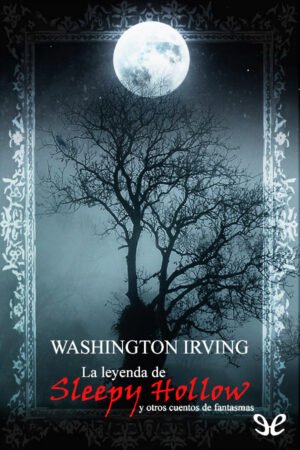 La leyenda de Sleepy Hollow y otros cuentos de fantasmas