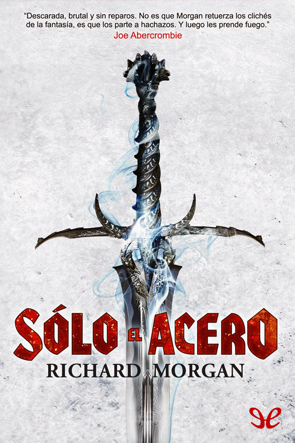Sólo el acero