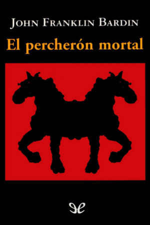 El percherón mortal