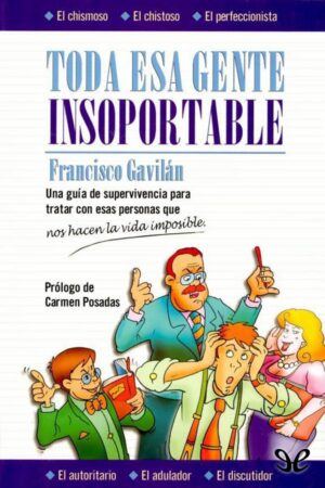 Toda esa gente insoportable