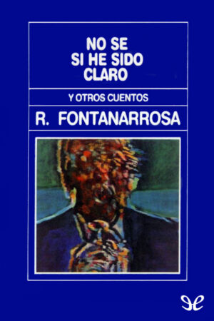 No sé si he sido claro