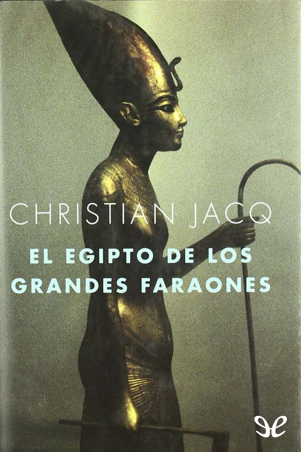 El Egipto de los grandes faraones