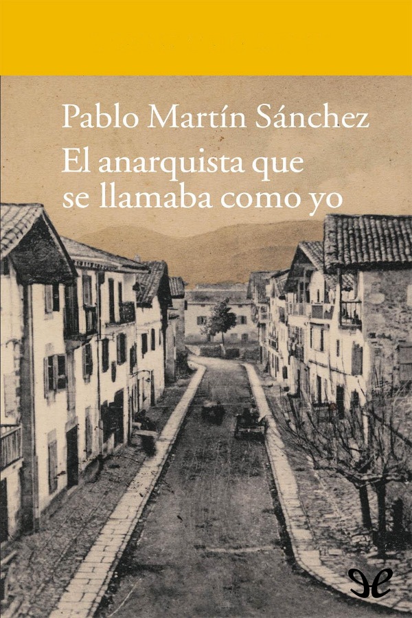El anarquista que se llamaba como yo