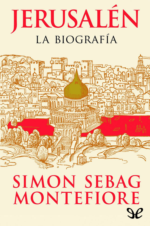 Jerusalén: la biografía