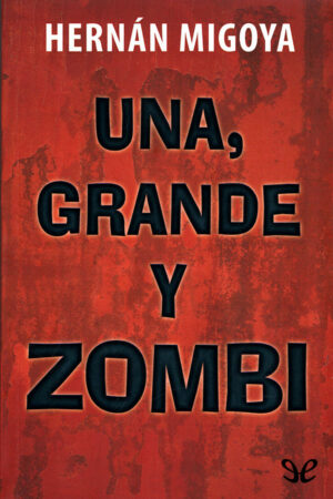 Una, grande y zombi