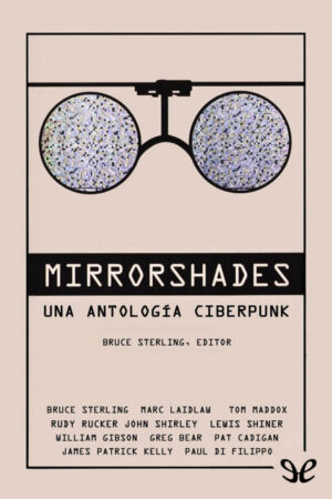 Mirrorshades: Una antología ciberpunk