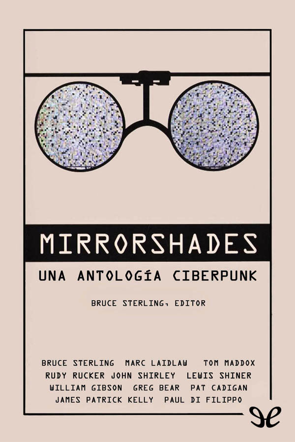 Mirrorshades: Una antología ciberpunk
