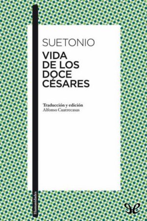 Vida de los doce césares (Trad. Cuatrecasas)