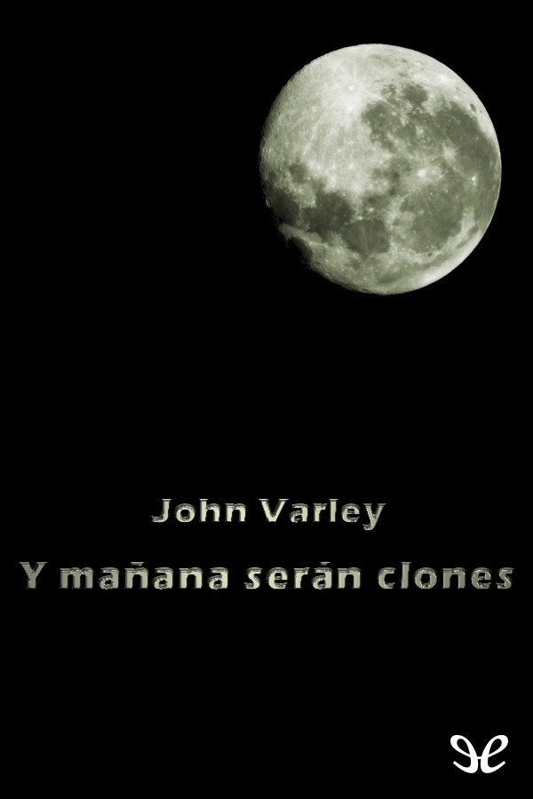 Y mañana serán clones