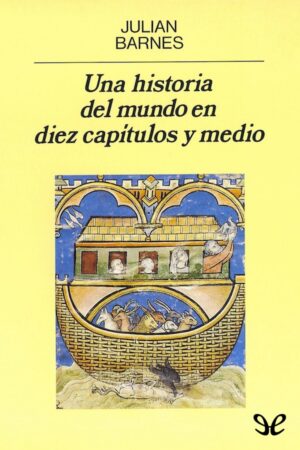 Una historia del mundo en diez capítulos y medio