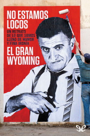 No estamos locos