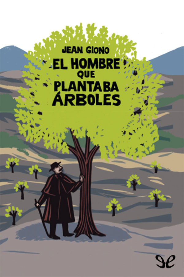 El hombre que plantaba árboles