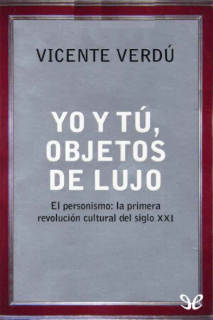 Yo y tú, objetos de lujo