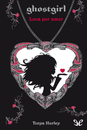 Ghostgirl. Loca por amor