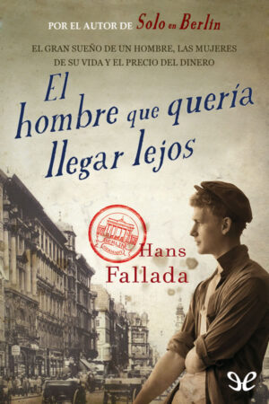 El hombre que quería llegar lejos