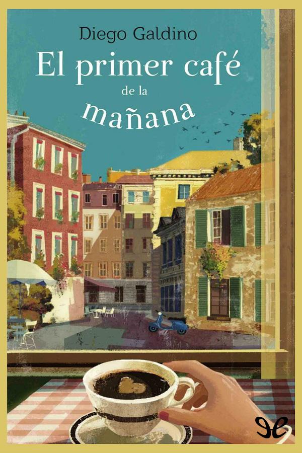 El primer café de la mañana