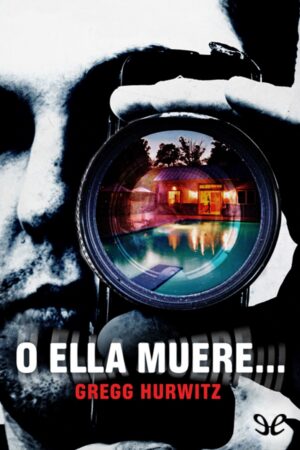 O ella muere