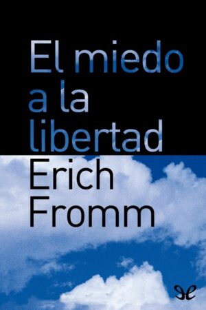 El miedo a la libertad