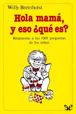Hola mamá, y eso ¿qué es?