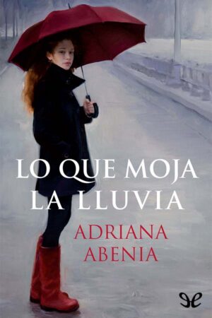 Lo que moja la lluvia