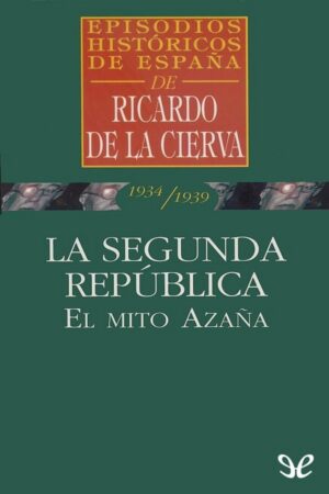 La Segunda República. El mito Azaña