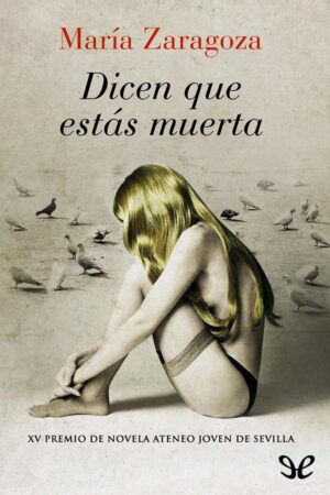 Dicen que estás muerta
