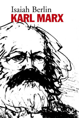 Karl Marx: Su vida y su entorno