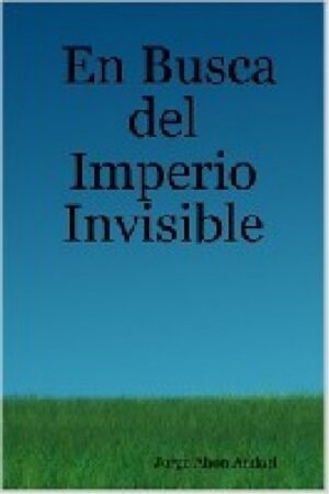 En busca del imperio invisible