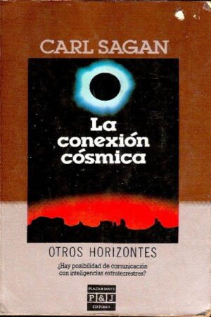 La conexión cósmica. Una perspectiva extraterrestre