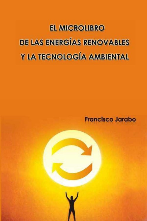 El microlibro de las energías renovables y la tecnología ambiental