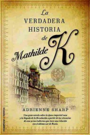 La verdadera historia de Mathilde K