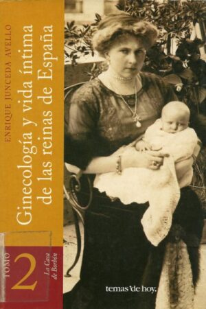 Ginecología y vida íntima de las Reinas de España II