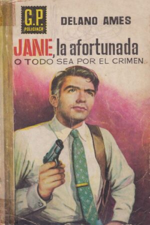Jane, la afortunada o todo sea por el crimen