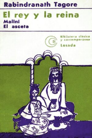 El rey y la reina. Malini. El asceta.