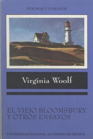 El viejo Bloomsbury y otros ensayos