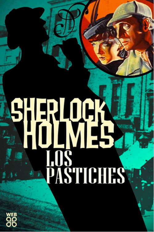 Los pastiches de Sherlock Holmes I