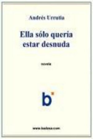 Ella sólo quería estar desnuda