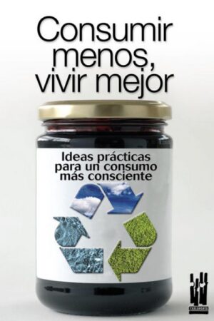 Consumir menos, vivir mejor