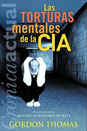 Las torturas mentales de la CIA