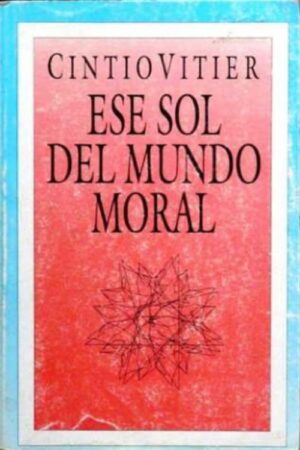 Ese sol del mundo moral